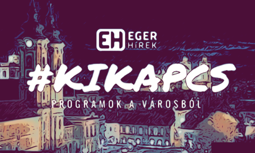 Eger júliusi hétvégéje: fergeteges koncertek, színház és szurkolói zóna